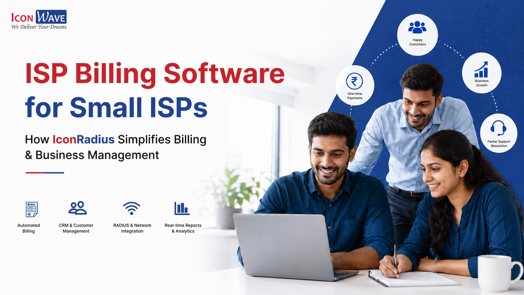 ISP Billing Software for Small ISPs: How IconRadius Simplifies Billing & Business Management